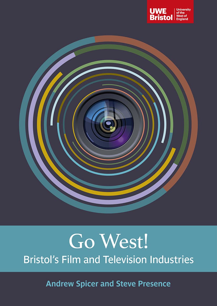Go West! Bristol’s film and television industries