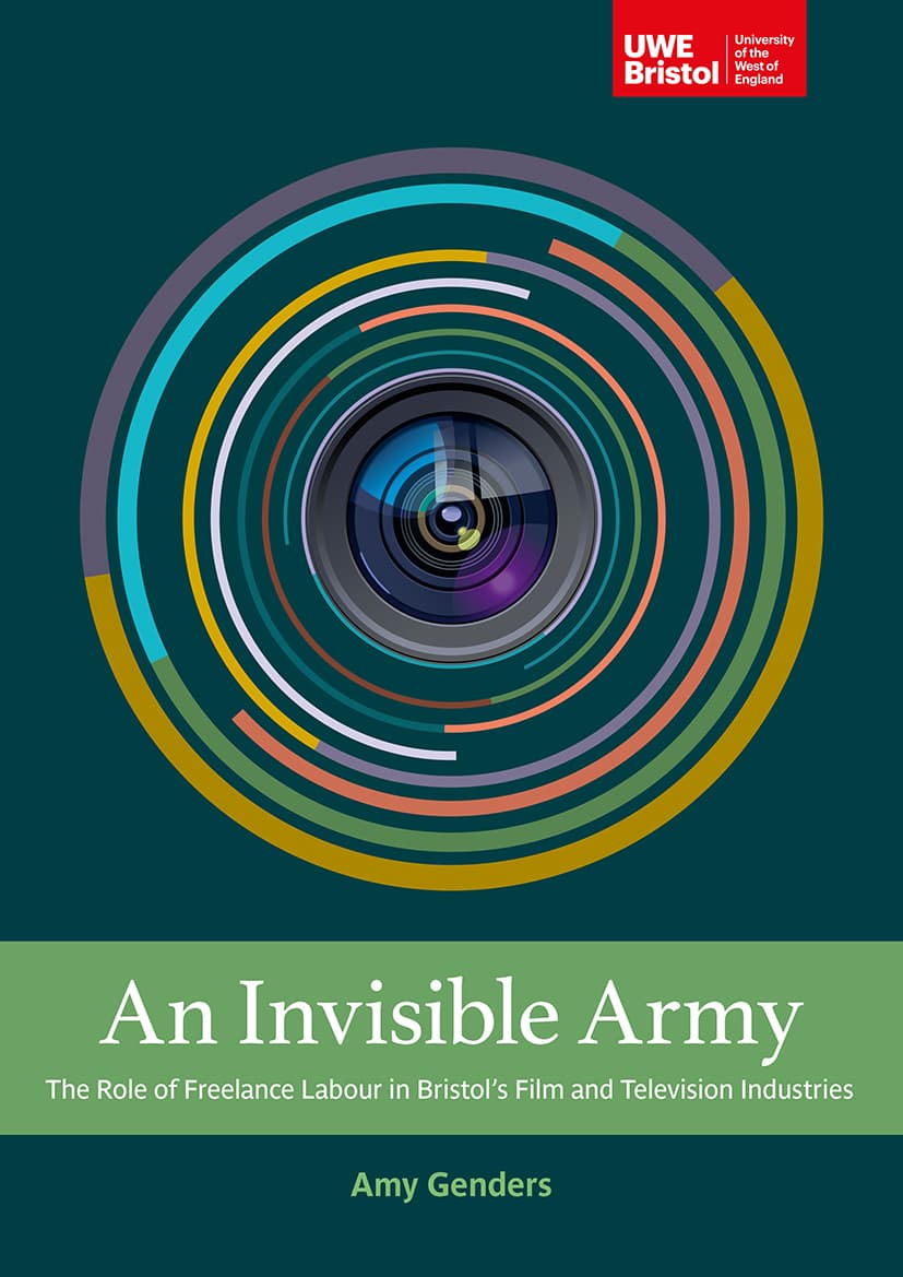 An invisible army: The role of freelance labour in Bristol’s film and television industries